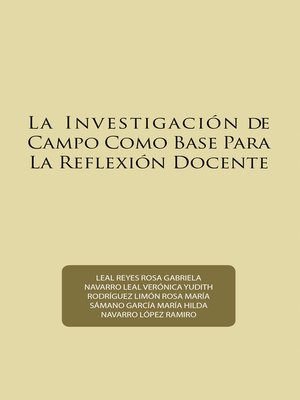 cover image of La Investigación De Campo Como Base Para La Reflexión Docente
